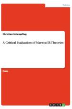 A Critical Evaluation of Marxist IR Theories af Christian Scheinpflug