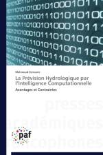 La Prevision Hydrologique Par L Intelligence Computationnelle af Zemzami-M