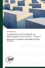 Memoire de la Shoah En Allemagne Et En France - Tome I af Delsescaux-A