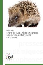 Effets de l'Urbanisation Sur Une Population de Herissons Europeens af Hubert-P