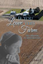 If You Leave This Farm af Amanda Farmer