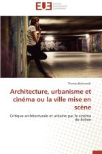 Architecture, Urbanisme Et Cin ma Ou La Ville Mise En Sc ne af Bobrowski-T