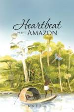 Heartbeat in the Amazon af Ken Filing
