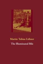 Illuminated Bile af Martin Tobias Lithner