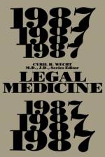 Legal Medicine 1987 af Cyril H. Wecht