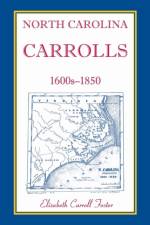 North Carolina Carrolls, 1600s-1850 af Elizabeth Carroll Foster