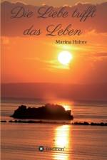 Die Liebe trifft das Leben af Marina Hahne