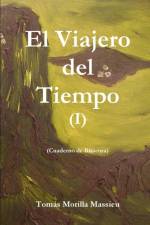 Viajero Del Tiempo I af Tomas Morilla Massieu