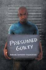 Presumed Guilty af Anegbe Anthony Asemokhai