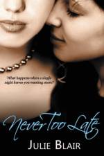 Never Too Late af Julie Blair