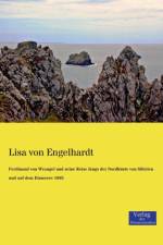 Ferdinand von Wrangel und seine Reise langs der Nordkuste von Sibirien und auf dem Eismeere 1885 af Lisa Von Engelhardt