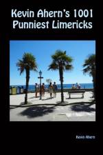 Kevin Ahern's 1001 Punniest Limericks af Kevin Ahern