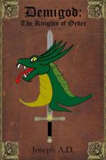 Demigod: The Knights of Order af Joseph Dick