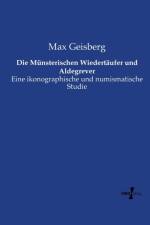 Munsterischen Wiedertaufer und Aldegrever af Max Geisberg
