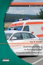 Qualitatssicherung im Rettungsdienst af Peter Janakiew W