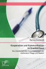 Kooperation und Kommunikation im Krankenhaus af Marcus Eckhardt