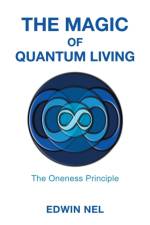 Magic of Quantum Living af Edwin Nel