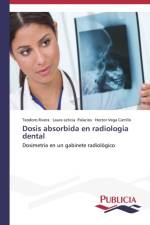 Dosis absorbida en radiologia dental af Teodoro Rivera