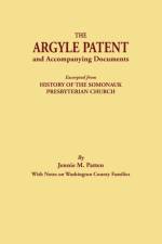 The Argyle Patent and Accompanying Documents. Excerpted from History of the Somonauk Presbyterian Church, with Notes on Washington County Families af Jennie M Patten