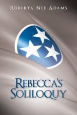 Rebecca's Soliloquy af Roberta Nee Adams