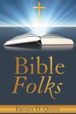 Bible Folks af Ernest D Quinn