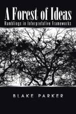 Forest of Ideas af Blake Parker