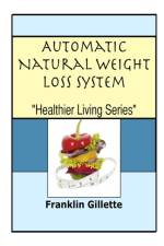 Automatic Natural Weight Loss System af Franklin Gillette