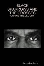 Black Sparrows and Crosses af Jacqueline Amos