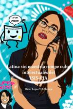 Latina Sin Maestria Rompe Culos Intelectuales Del Isis-CIA af Óscar Legua Ychillumpa