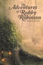 Adventures of Robby Robinson af Maryne Hachey