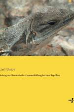 Beitrag zur Kenntnis der Gaumenbildung bei den Reptilien af Carl Busch
