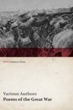 Poems of the Great War - Published on Behalf of the Prince of Wales's National Relief Fund (WWI Centenary Series) af Various