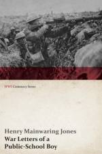 War Letters of a Public-School Boy (WWI Centenary Series) af Henry Mainwaring Jones