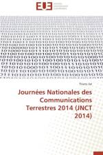 Journ es Nationales Des Communications Terrestres 2014 (Jnct 2014) af Val-T