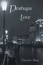 Perhaps Love af Patrick Basu