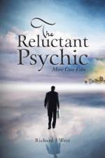 Reluctant Psychic af Richard J West