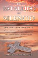 Estallido del Silencio af Margarita Cardona Solano
