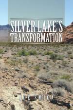 Silver Lake's Transformation af Joe Smiga