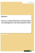 Enercon. Unternehmertum und Innovation aus oekologischer und oekonomischer Sicht af Matt Burns