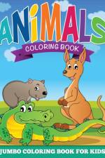 Animal Coloring Pages (Jumbo Coloring Book for Kids) af Speedy Publishing LLC