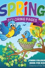 Spring Coloring Pages (Jumbo Coloring Book for Kids - Seasons of the Year) af Speedy Publishing LLC