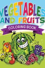 Vegetables and Fruits Coloring Books (Name That Veggie and Fruit) af Speedy Publishing LLC