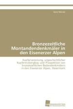 Bronzezeitliche Montandendenkmaler in den Eisenerzer Alpen af Weinek Horst
