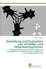 Gestaltung und Evaluation von virtuellen und Teleprasenzsystemen af Pongrac Helena