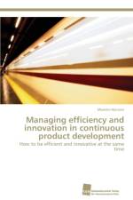Managing efficiency and innovation in continuous product development af Heinzen Mareike