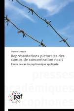 Representations Picturales Des Camps de Concentration Nazis af Lamquin-T
