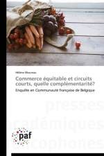 Commerce Equitable Et Circuits Courts, Quelle Complementarite? af Moureau-H