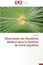Observation Du Pluralisme M dical Dans Le Syst me de Sant Zapatiste af Felix-A