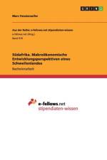 Sudafrika. Makrooekonomische Entwicklungsperspektiven eines Schwellenlandes af Marc Fensterseifer