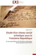 Etude d'Un R seau Social Artistique Sous La Troisi me R publique af Martin-M